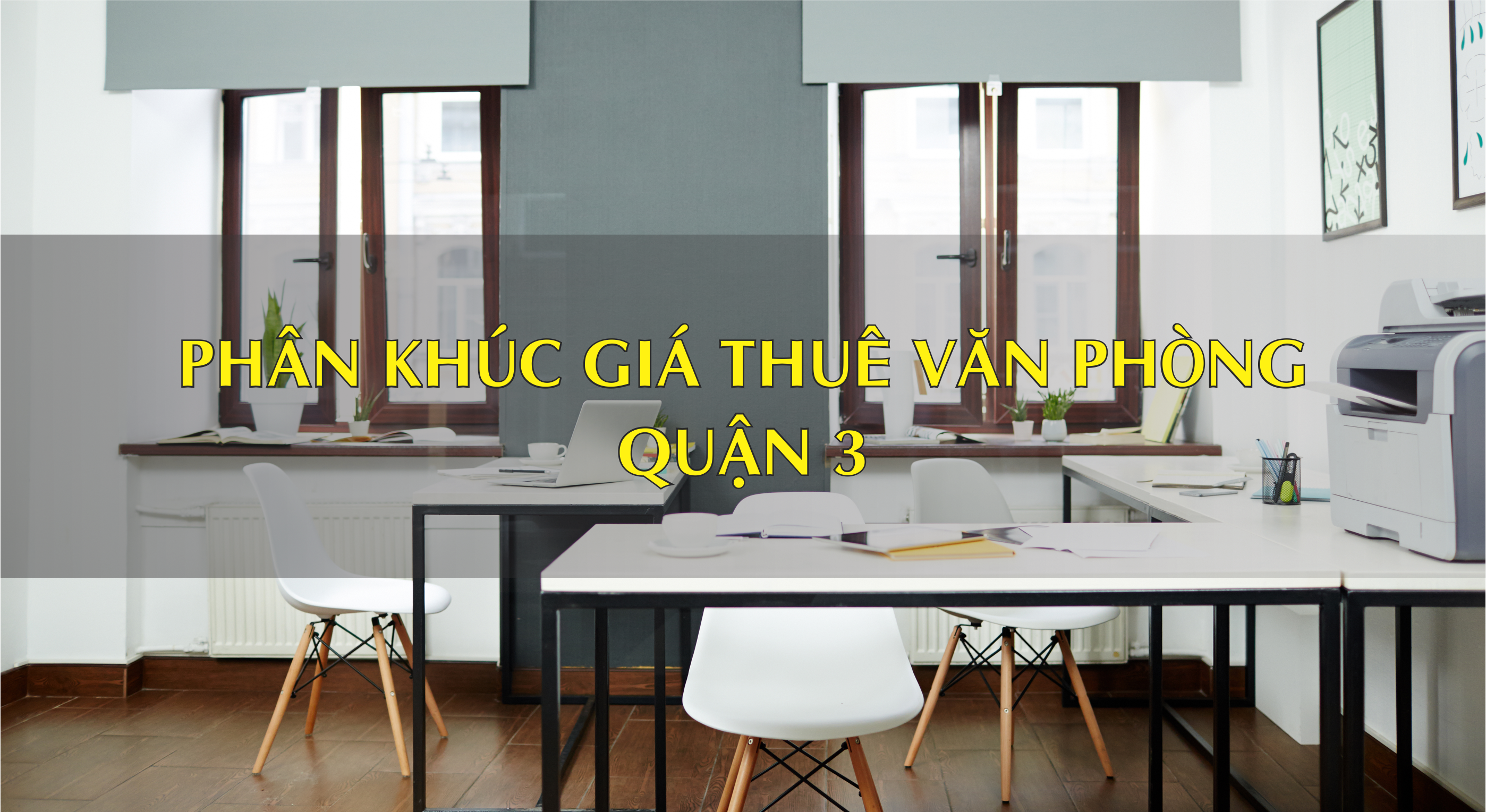 Phân khúc giá thuê văn phòng quận 3 Phân khúc giá thuê văn phòng quận 3